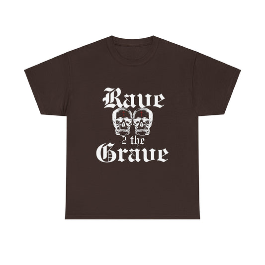 Rave 2 the Grave Cotton Tee