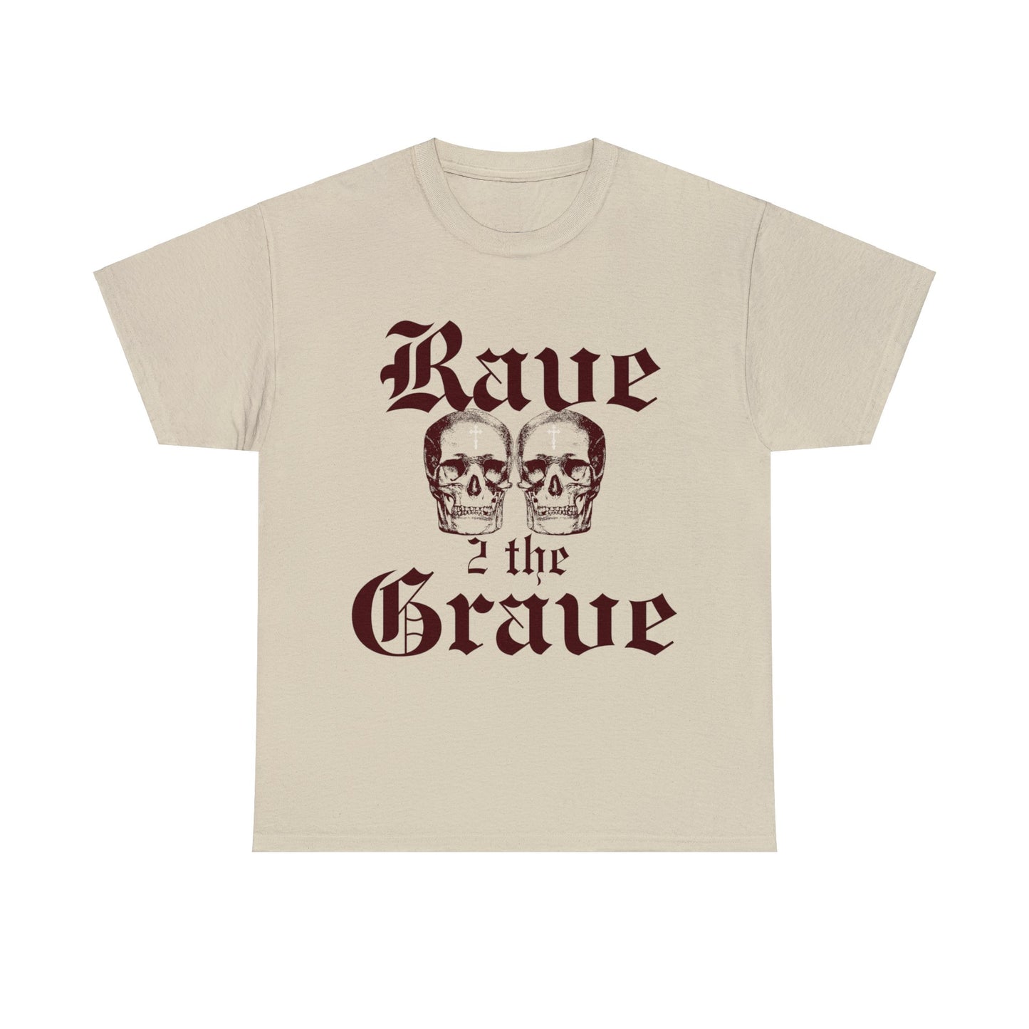 Rave 2 the Grave Cotton Tee